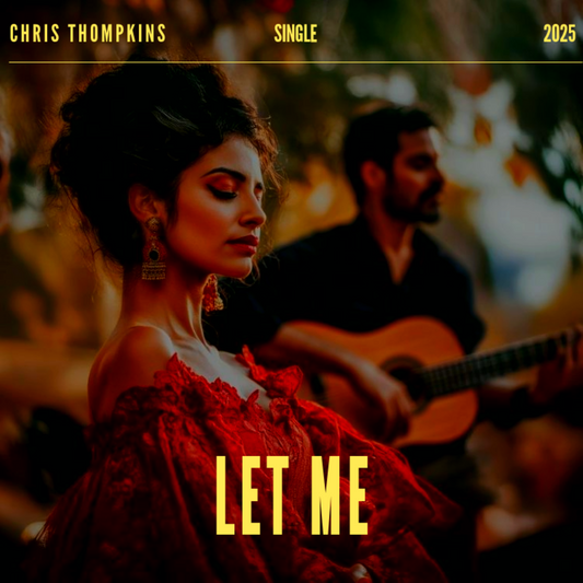 Let Me -  R&B love song by Chris Thompkins (Single)